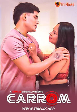 18+ Carrom (2025) Triflicks UIncut – Hindi Hot Short Film – WEB-DL X264 1080p 720p 480p – Download