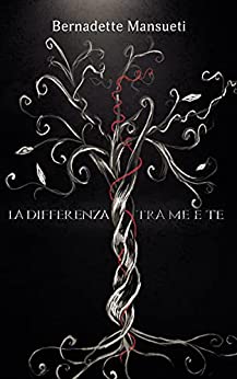 Bernadette Mansueti - La differenza tra me e te (2021)