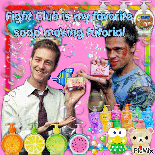 Fight club is my favourite soap making tutorial!
