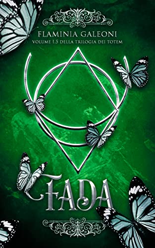 Flaminia Galeoni - Fada (Trilogia dei Totem) (2021)