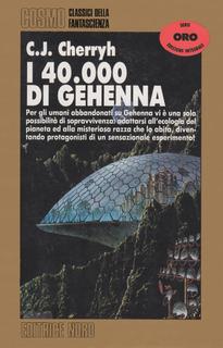 C.J. Cherryh - I 40000 di Gehenna (1992)