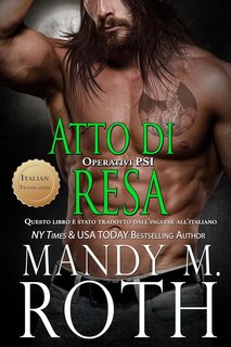Mandy M. Roth - Operativi PSI Vol. 2. Atto di Resa (2024)