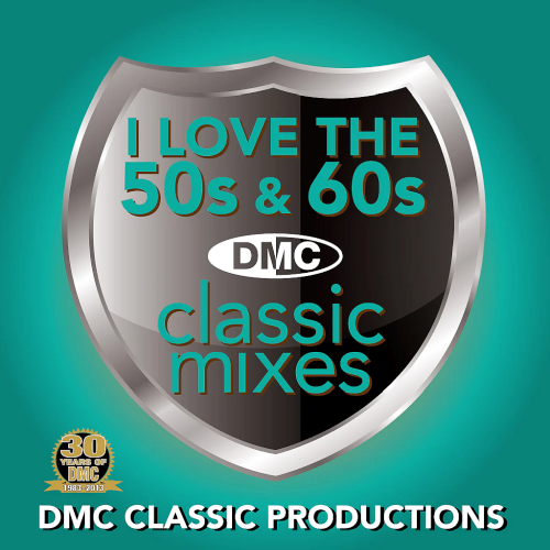 DMC Classic Mixes - I Love The 50s & 60s Volume 1 (Partially Mixed)