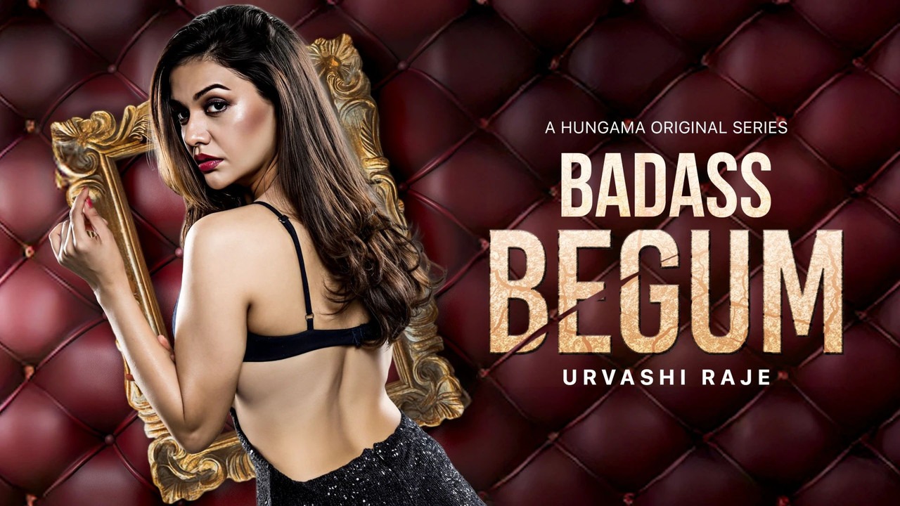 Badass Begum (2025) ‍S01