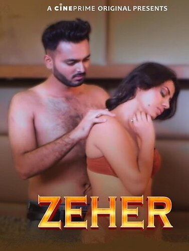  Zeher (2023) UNRATED 720p HEVC HDRip Cineprime S01E01T02 Hot Series x265 AAC [200MB] Full Movie Download