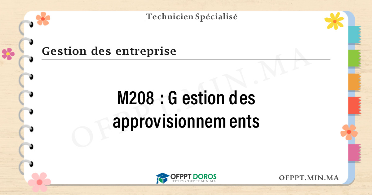 Sommaire détaillé du cours Gestion des approvisionnements M208 OFPPT - Structure du module
