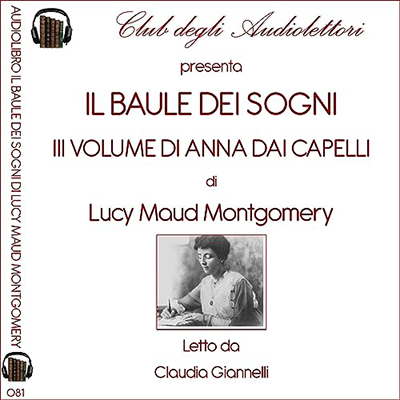 Lucy Maud Montgomery - Il baule dei sogni꞉ Anna dai capelli rossi 3 (2023) (mp3 - 128 kbps)