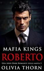 Olivia Thorn – Mafia Kings Vol. 5. Roberto (2025)