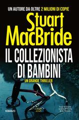 Stuart MacBride – Il collezionista di bambini (2010)