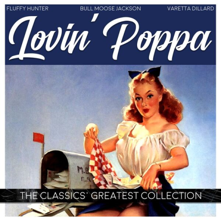 VA - Lovin' Poppa (The Classics' Greatest Collection) (2022)