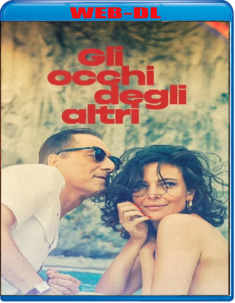 Gli occhi degli altri (2025) mkv FullHD 1080p WEBDL ITA Sub