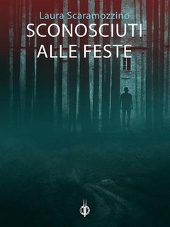 Laura Scaramozzino - Sconosciuti alle feste (2024)