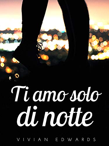 Vivian Edwards – Ti amo solo di notte (2019)