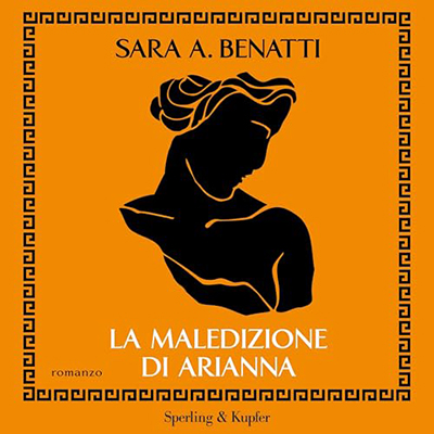 Sara A. Benatti - La maledizione di Arianna (2024) (mp3 - 128 kbps)