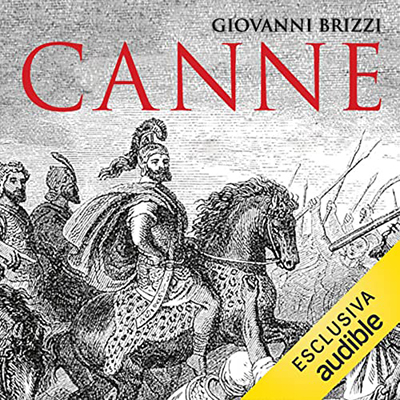 Giovanni Brizzi - Canne꞉ La sconfitta che fece vincere Roma (2021) (mp3 - 128 kbps)