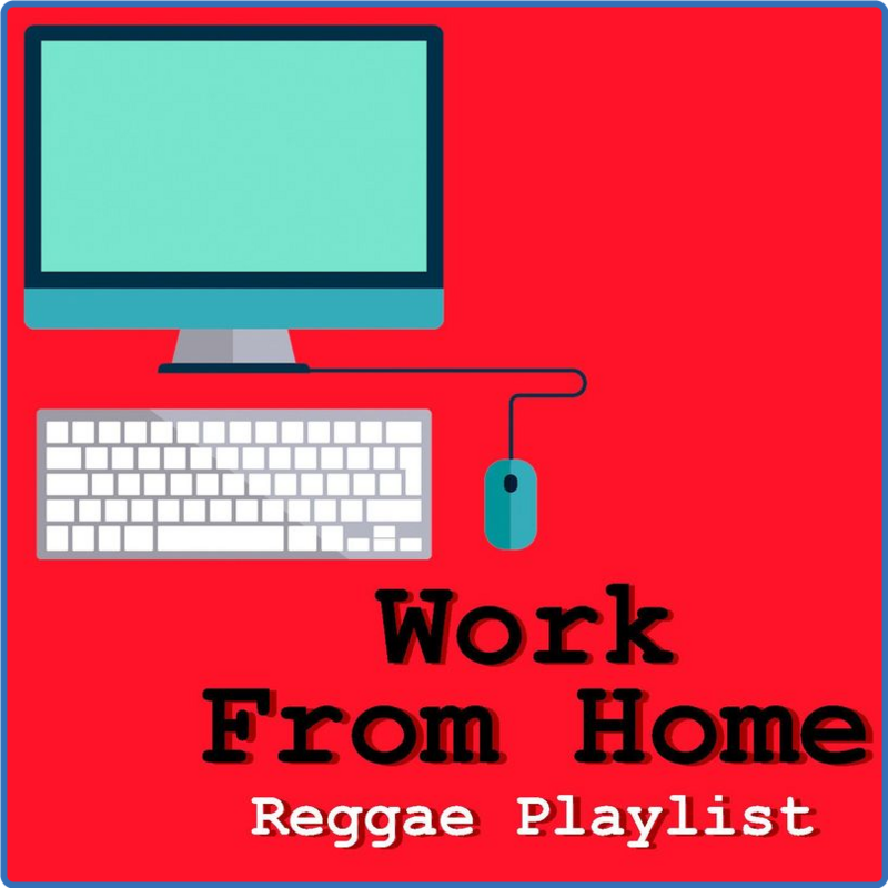 Work From Home Reggae Playlist (Album, Black Barn Music, 2021) mp3 320 Kbps