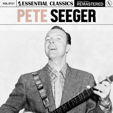 Pete Seeger - Essential Classics, Vol. 721: Pete Seeger (2025)