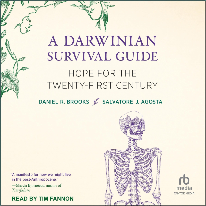 A Darwinian Survival Guide – (Brooks, Daniel R., Agosta, Salvatore J.)