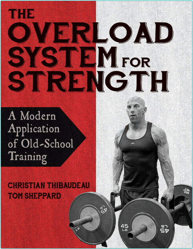 The Overload System For Strength A Modern Application Of Old School Training True-Retail EPUB (Christian Thibaudeau)