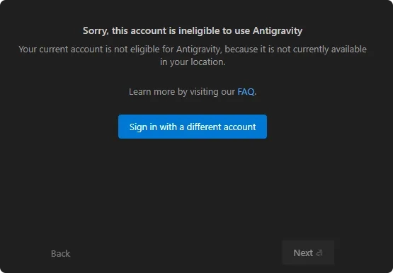 Google Antigravity says the current account is ineligible because of its location