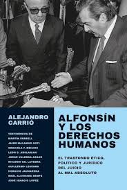 ALFONSIN Y LOS DERECHOS HUMANOS, ALEJANDRO CARRIO