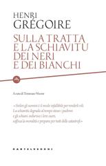 Hanri Gregoire – Sulla tratta e la schiavitù dei neri e dei bianchi (2021)