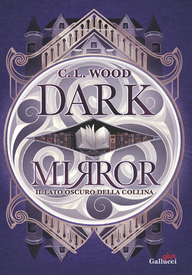 C.L. Wood - Dark Mirror. Il lato oscuro della collina (2026)