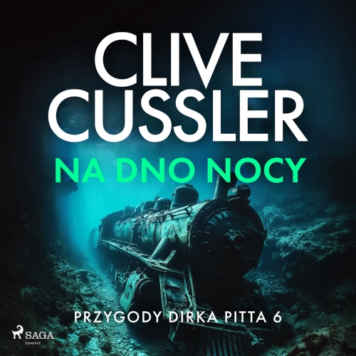 Cussler Clive - Cykl: Przygody Dirka Pitta (tom 6) Na dno nocy (2026)