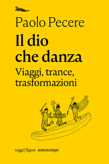 Paolo Pecere – Il dio che danza (2021)