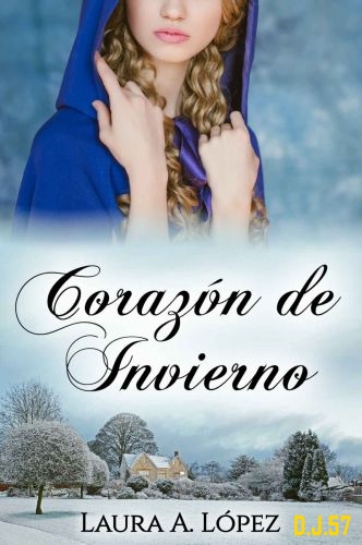 1 - Corazón de invierno - Laura A. López