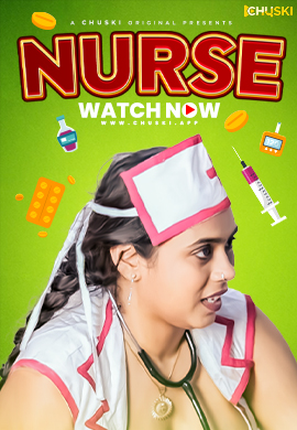 Nurse (2024) Chuski Short Film Watch Online