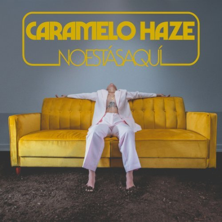 Caramelo Haze - NOESTASAQUI (2022)