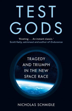 Test Gods - Tragedy and Triumph in the New Space Race, UK Edition {BooksHash}