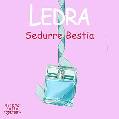Ledra - Sedurre Bestia (2020) (mp3 - 64 kbps)