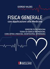 Giorgio Valdes – Fisica Generale con Applicazioni alla Medicina per il Semestre Filtro (2026)