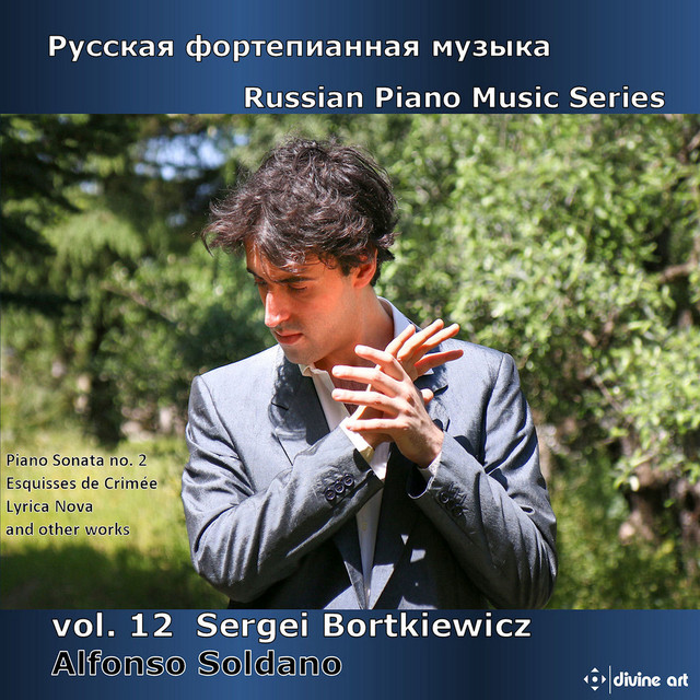 Sergei Bortkiewicz, Alfonso Soldano • Russian Piano Music Series, Vol. 12 (2016)  .flac  48.0 kHz/24 bit