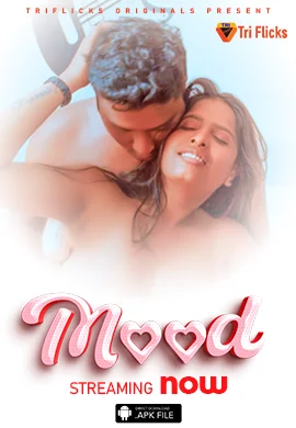 Mood (2024) Uncut Triflicks Originals Short Film 720p HDRip x264 AAC 200MB Download