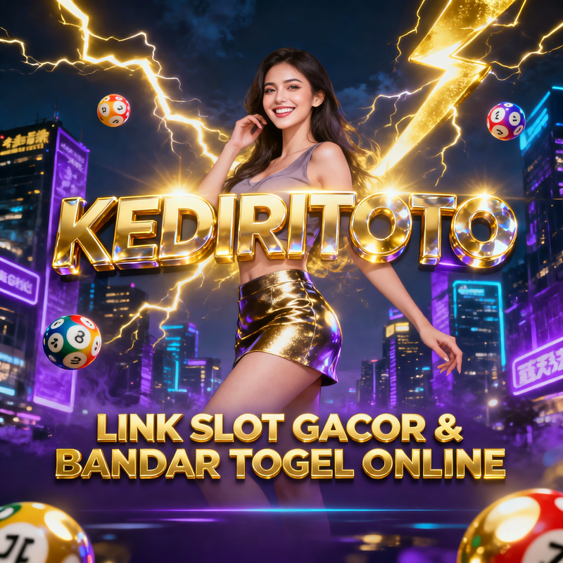 KEDIRITOTO - SITUS TOTO SLOT TERPERCAYA 2025