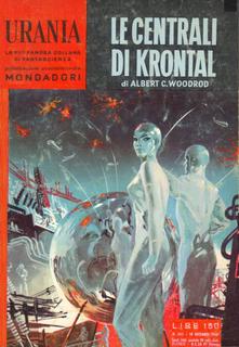 Albert C. Woodrod - Le centrali di Krontal (1960)