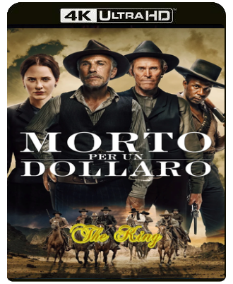 Morto Per Un Dollaro (2022).mkv UHD VU 2160p HEVC HDR  E-AC3+AC3 ITA DTS HD+AC3 ENG