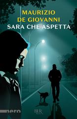 Maurizio de Giovanni – Sara che aspetta (2025)