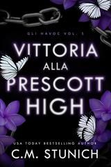 C.M. Stunich – Gli Havoc Vol. 5. Vittoria alla Prescott High (2026)