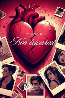 J. M. Walker - Non lasciarmi (2024)