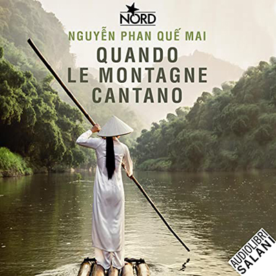 Nguyen Phan Que Mai - Quando le montagne cantano (2021) (mp3 - 128 kbps)