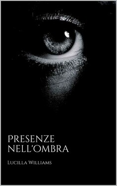 Lucilla Williams – Presenze nell’ombra (2020)