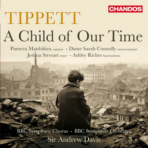 BBC Symphony Chorus - Tippett: A Child of our Time (2024) [FLAC]