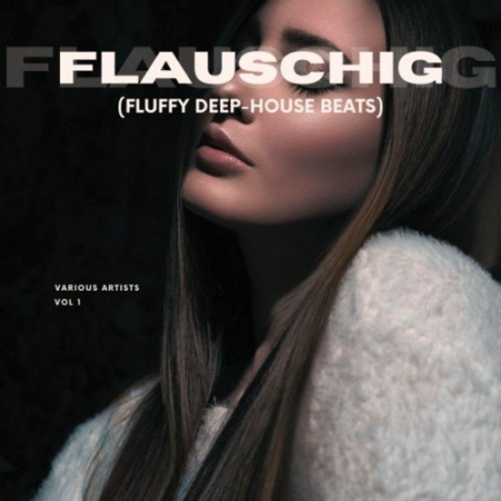 VA - Flauschig (Fluffy Deep-House Beats), Vol. 1 (2022)