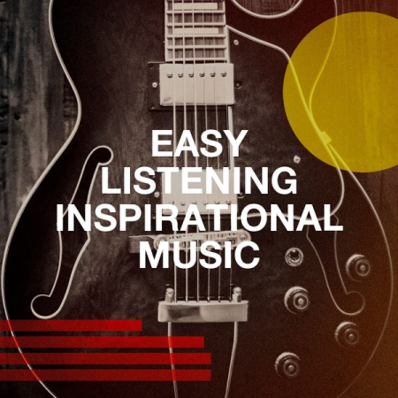 Various Artists - Easy Listening Inspirational Music (2020)