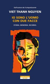 Viet Thanh Nguyen - Io sono l'uomo con due facce (2024)