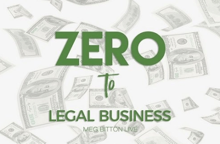 Meg Bitton LIVE - Zero to Legal Business